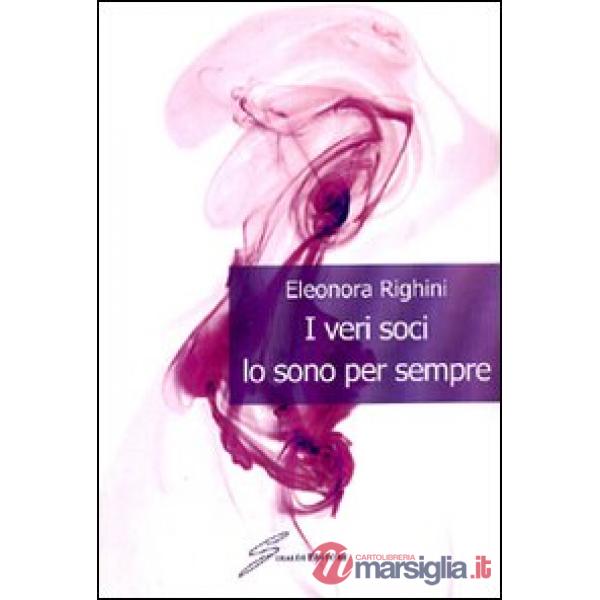 Veri soci lo sono sempre (I)
