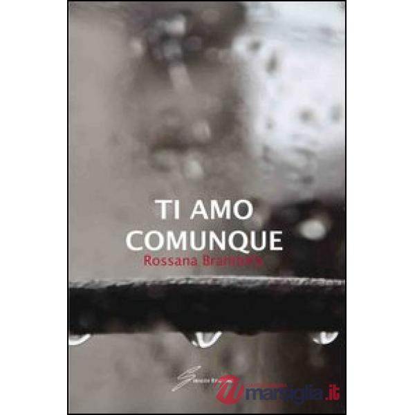 Ti amo comunque