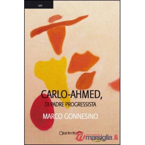 Carlo-Ahmed, di padre progressista
