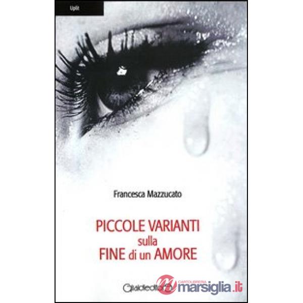 Piccole varianti sulla fine di un amore