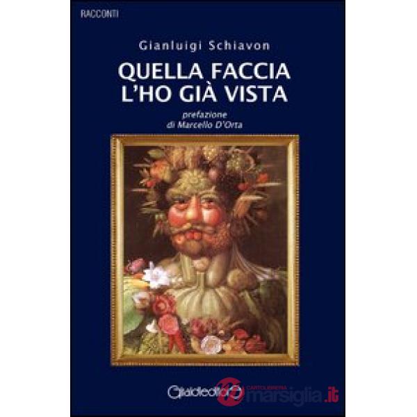 Quella faccia l'ho già vista