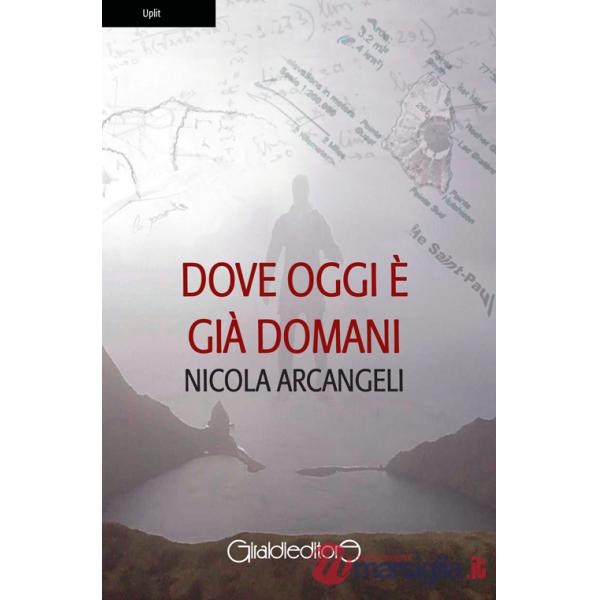 Dove oggi è già domani