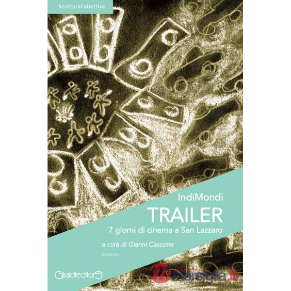 Trailer. 7 giorni di cinema a San Lazzaro