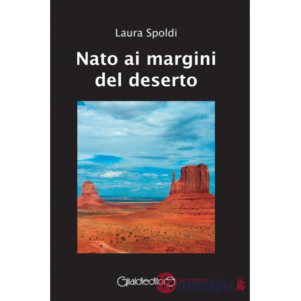 Nato ai margini del deserto