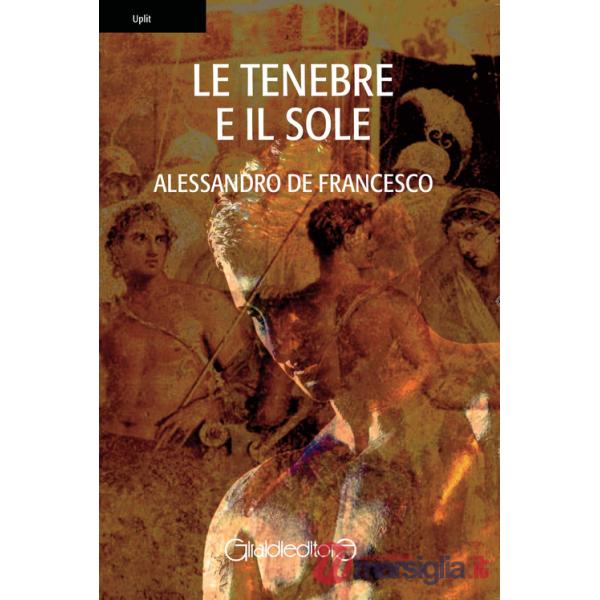 Tenebre e il sole (Le)