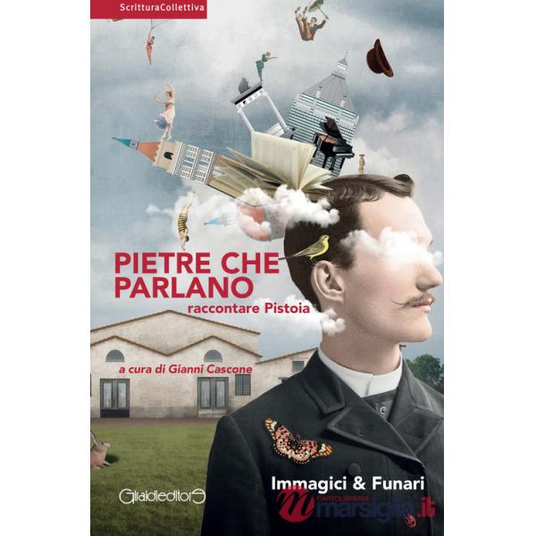 Pietre che parlano. Raccontare Pistoia