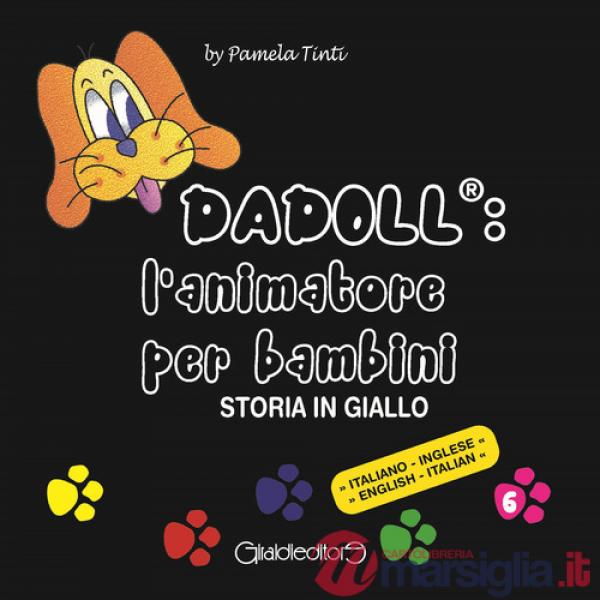 Dadoll®: l'animatore per bambini. Storia in giallo. Ediz. italiana e inglese