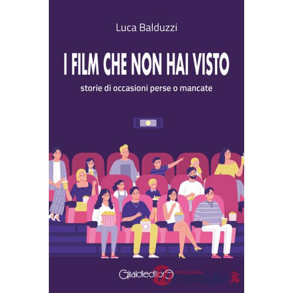Film che non hai visto. Storie di occasioni perse o mancate (I)