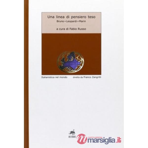 Linea di pensiero teso. Bruno-Leopardi-Marin (Una)