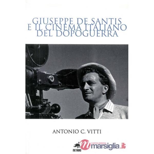 Giuseppe De Santis e il cinema italiano del dopoguerra
