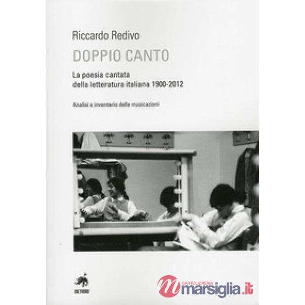 Doppio canto. La poesia cantata della letteratura italiana 1900-2012
