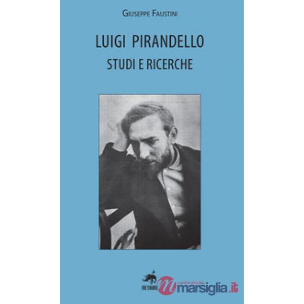 Luigi Pirandello. Studi e ricerche