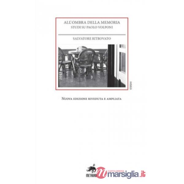 All'ombra della memoria. Studi su Paolo Volponi
