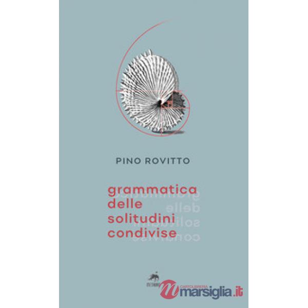 Grammatica delle solitudini condivise