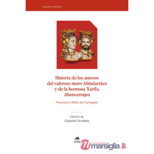 Historia de los amores del valeroso moro Abindarráez y de la hermosa Xarifa, Abencerrajes