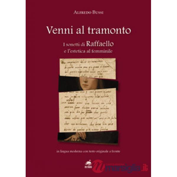 Venni al tramonto. I sonetti di Raffaello e l'estetica al femminile