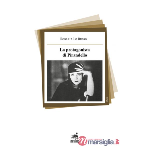 Protagonista di Pirandello (La)