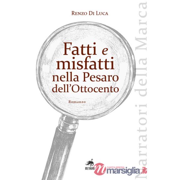 Fatti e misfatti nella Pesaro dell'Ottocento