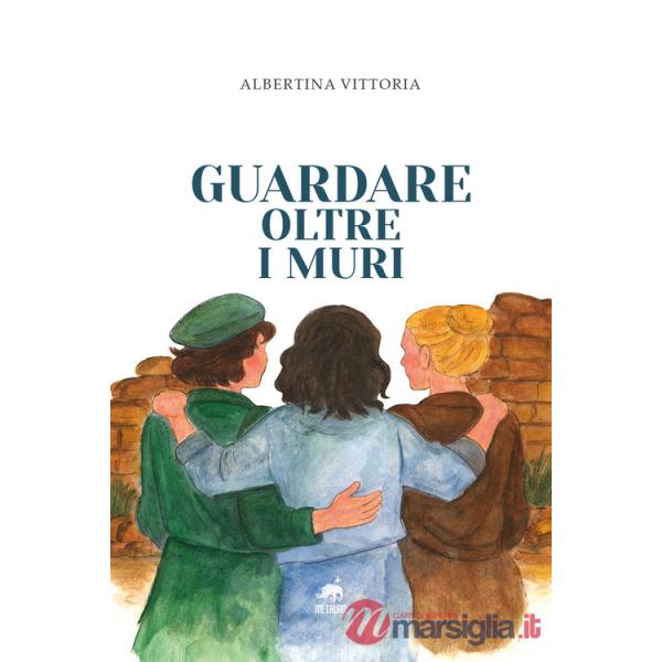 Guardare oltre i muri