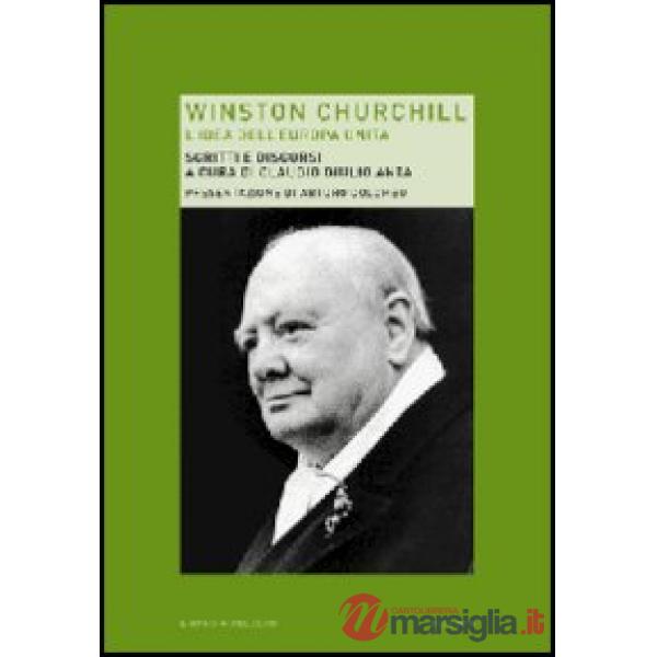 Winston Churchill. L'idea dell'Europa unita