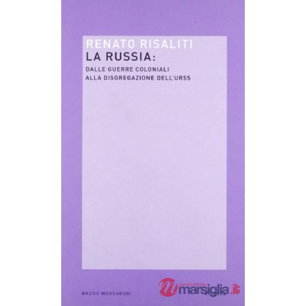 Russia: dalle guerre coloniali alla disgregazione dell'URSS (La)