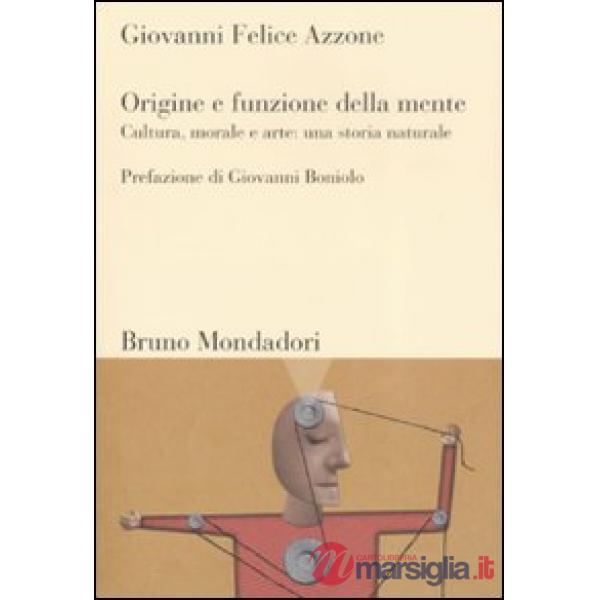 Origine e funzione della mente. Cultura, morale e arte: una storia naturale