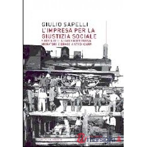 Impresa per la giustizia sociale. Storia della CMB-Cooperativa Muratori e Bracci