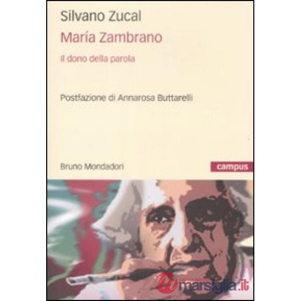 Maria Zambrano. Il dono della parola