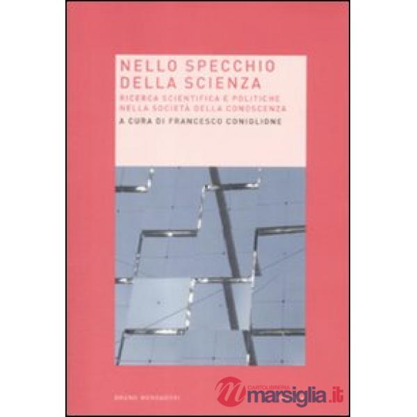 Nello specchio della scienza. Ricerca scientifica