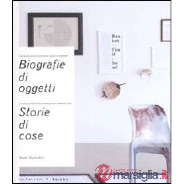 Biografie di oggetti. Storie di cose