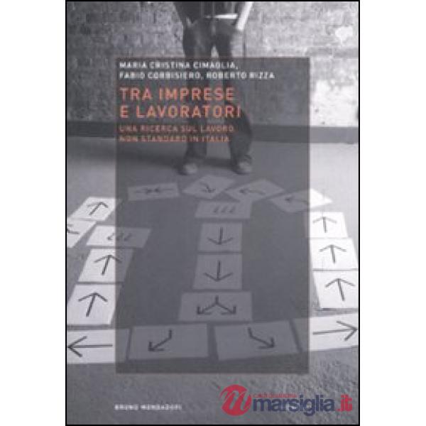 Tra imprese e lavoro. Una ricerca sul lavoro non standard in Italia