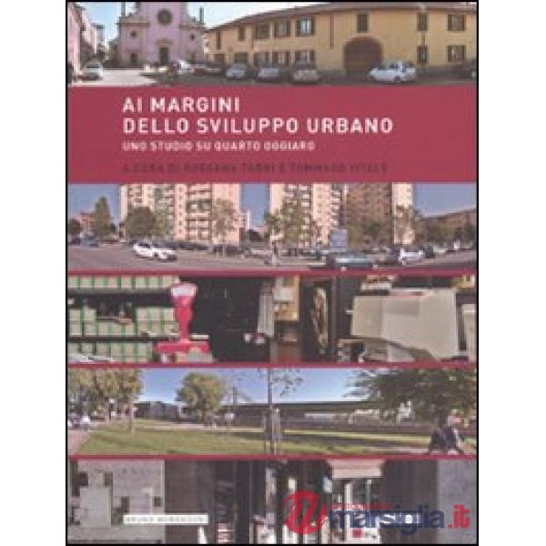Ai margini dello sviluppo urbano. Uno studio su Quarto Oggiaro