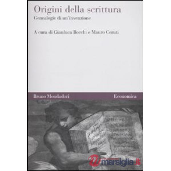 Origini della scrittura. Genealogie di un'invenzione