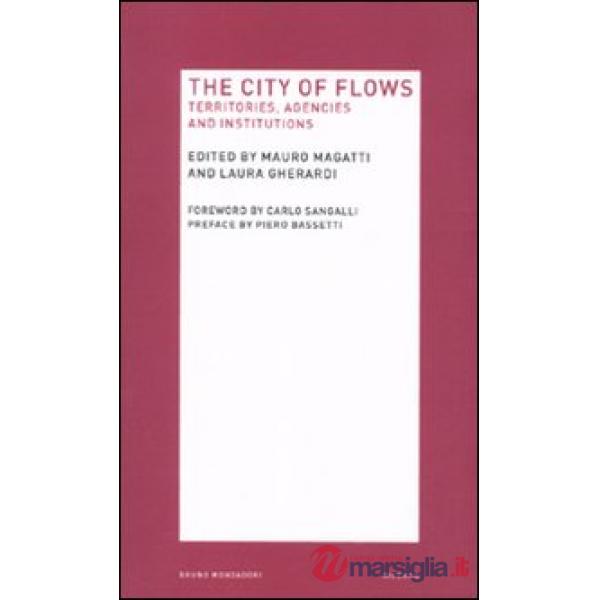 City of flows. Territories, agencies and institutions (The)