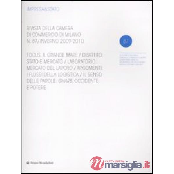 Impresa & Stato. Rivista della Camera di Commercio di Milano. Inverno 2009-2010.