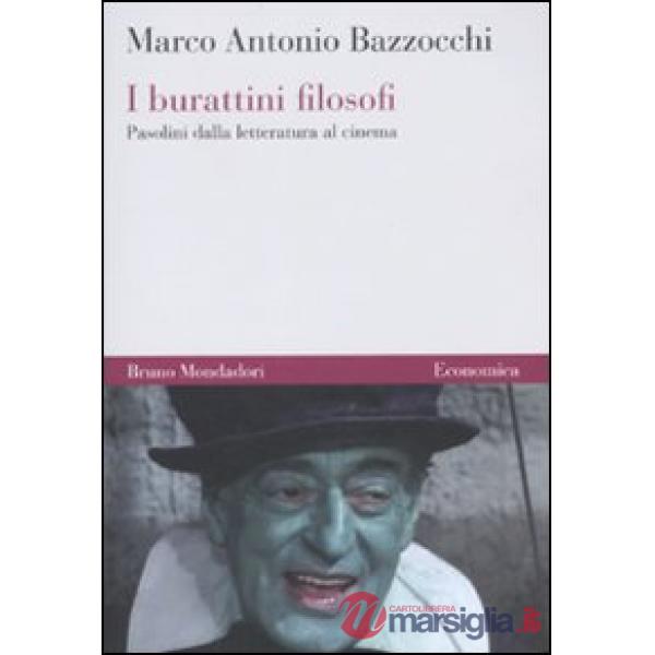 Burattini filosofi. Pasolini dalla letteratura al cinema (I)
