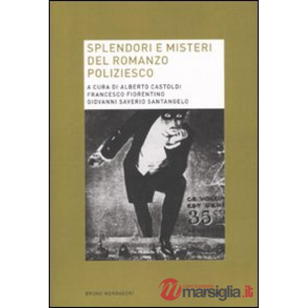 Splendori e misteri del romanzo poliziesco