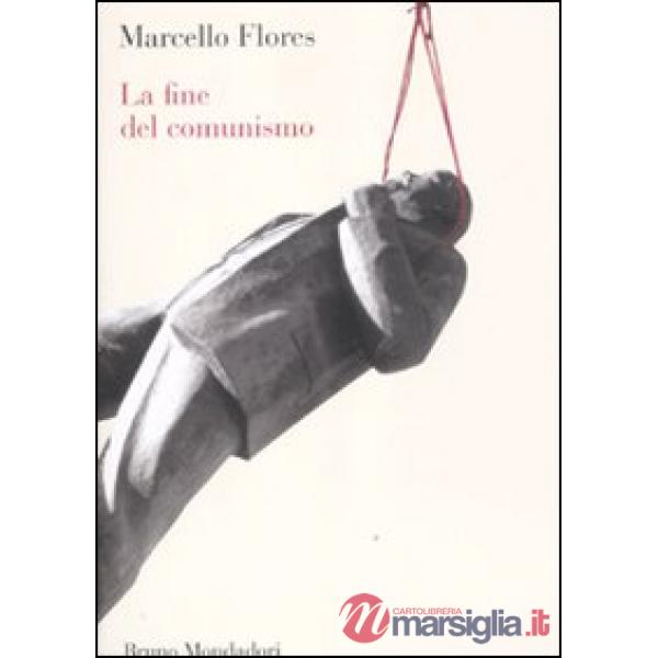 Fine del comunismo (La)