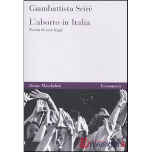 Aborto in Italia. Storia di una legge (L')