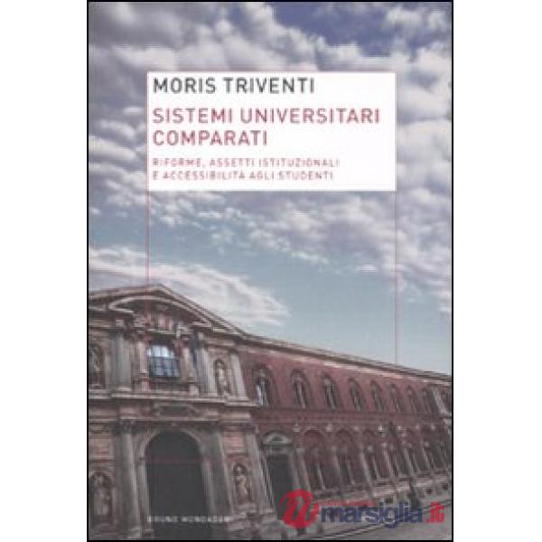 Sistemi universitari comparati. Riforme, assetti istituzionali e accessibilità agli studenti