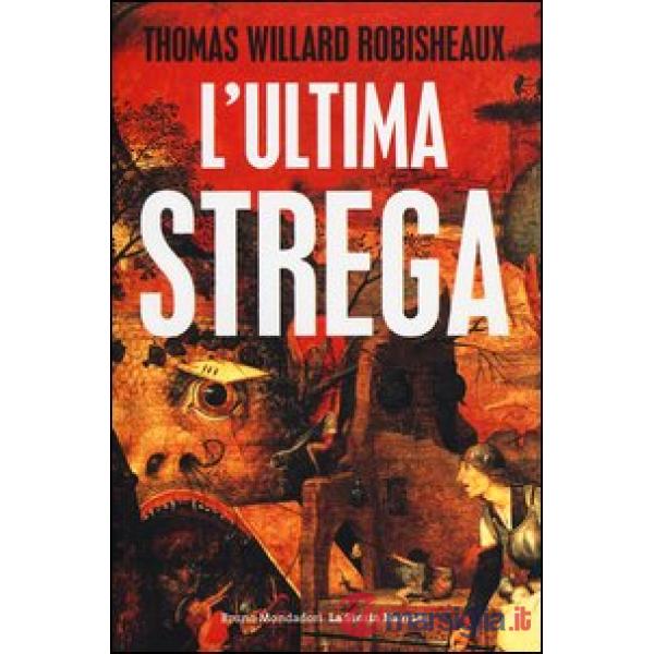 Ultima strega (L')