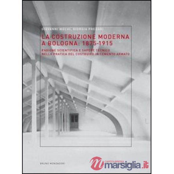 COSTRUZIONE MODERNA A BOLOGNA (1875-1924) EBOOK