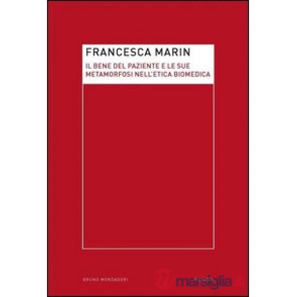 BENE PAZIENZE E METAMORFOSI NELL'ETICA BIOMEDICA EBOOK