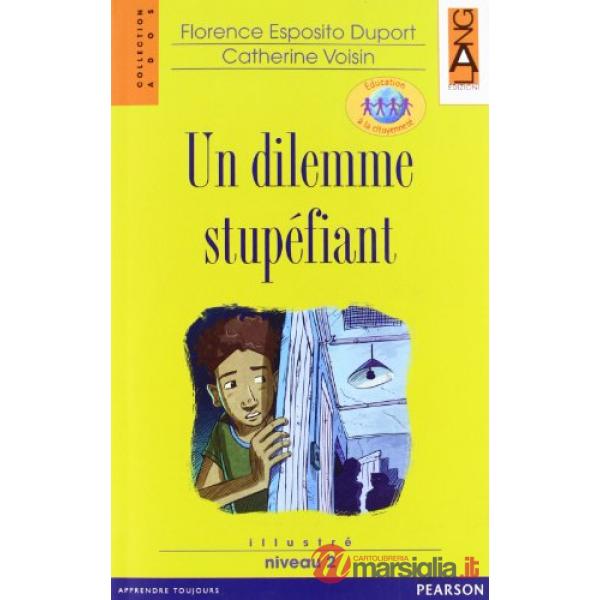 UN DILEMME STUPEFIANT + CD AUDIO