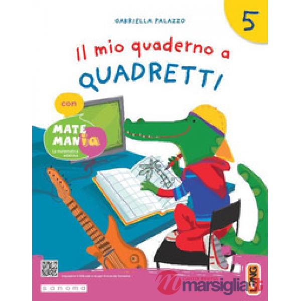 IL MIO QUADERNO A QUADRETTI CON MATEMANIA 5