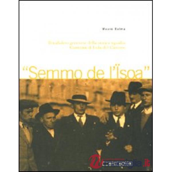Semo dell'isoa. Il trallallero genovese della storica Squadra di Canterini di Isola del Cantone. Con CD Audio
