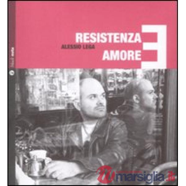 Resistenza e amore. Con CD Audio
