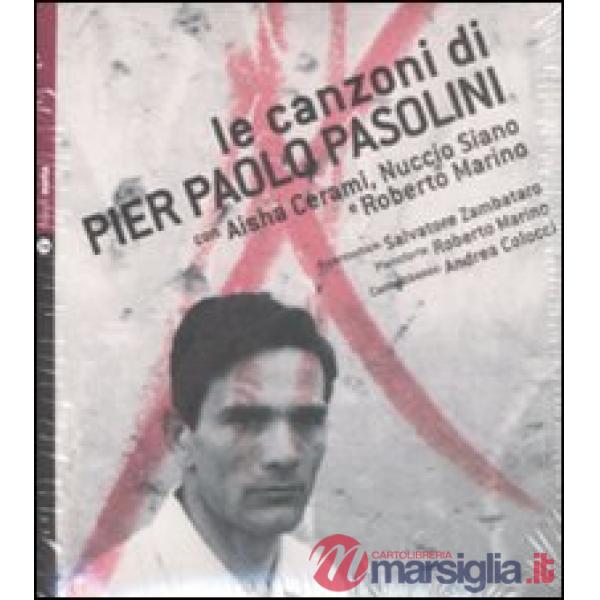 Canzoni di Pier Paolo Pasolini. Con CD Audio (Le)