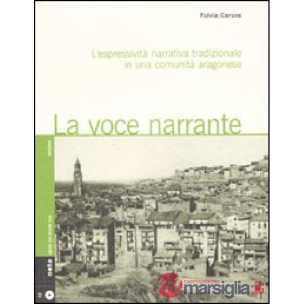 Voce narrante. L'espressività narrativa tradizionale in una comunità aragonese.