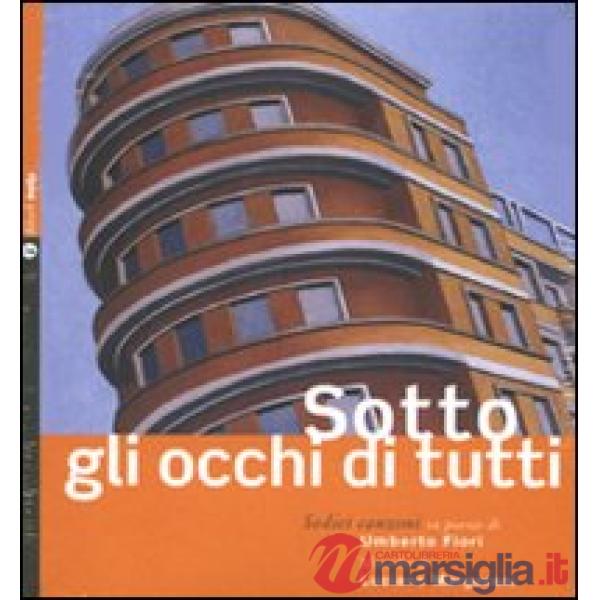 Sotto gli occhi di tutti-Before everyone's eyes. Ediz. bilingue. Con CD Audio